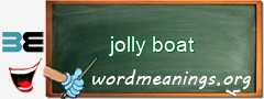 WordMeaning blackboard for jolly boat